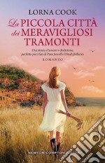 La piccola città dei meravigliosi tramonti. E-book. Formato EPUB