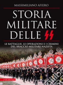 Storia militare delle SS. E-book. Formato EPUB ebook di Massimiliano Afiero