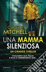 Una mamma silenziosa. E-book. Formato EPUB ebook