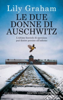 Le due donne di Auschwitz. E-book. Formato EPUB ebook di Lily Graham