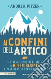 Ai confini dell'Artico. E-book. Formato EPUB ebook di Andrea Pitzer