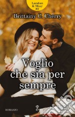 Voglio che sia per sempre. E-book. Formato EPUB ebook