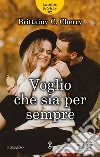 Voglio che sia per sempre. E-book. Formato EPUB ebook