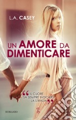 Un amore da dimenticare. E-book. Formato EPUB ebook