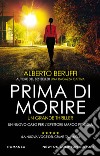 Prima di morire. E-book. Formato EPUB ebook di Alberto Beruffi