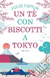 Un tè con biscotti a Tokyo. E-book. Formato EPUB ebook