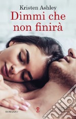 Dimmi che non finirà. E-book. Formato EPUB ebook