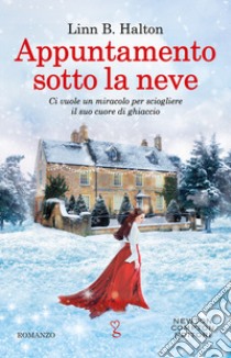 Appuntamento sotto la neve. E-book. Formato EPUB ebook di B. Linn Halton