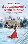 Appuntamento sotto la neve. E-book. Formato EPUB ebook di B. Linn Halton