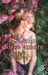 Se solo fosse amore. E-book. Formato EPUB ebook
