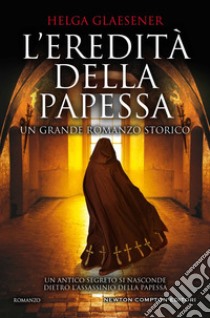 L'eredità della papessa. E-book. Formato EPUB ebook di Helga Glaesener