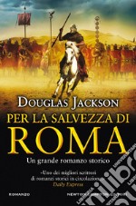 Per la salvezza di Roma. E-book. Formato EPUB ebook