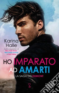 La saga dei Dumont. Ho imparato ad amarti. E-book. Formato EPUB ebook
