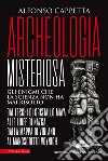 Archeologia misteriosa. E-book. Formato EPUB ebook