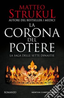 La corona del potere. E-book. Formato EPUB ebook di Matteo Strukul