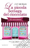 La piccola bottega del cioccolato. E-book. Formato EPUB ebook di Jan Moran