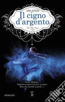 Il cigno d'argento. E-book. Formato EPUB ebook di Amo Jones