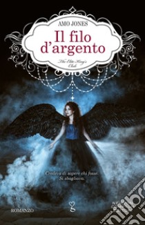 Il filo d'argento. E-book. Formato EPUB ebook di Amo Jones