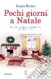 Pochi giorni a Natale. E-book. Formato EPUB ebook di Lizzie Byron