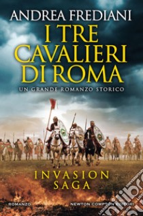 I tre cavalieri di Roma. E-book. Formato EPUB ebook di Andrea Frediani