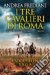 I tre cavalieri di Roma. E-book. Formato EPUB ebook