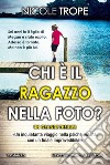 Chi è il ragazzo nella foto?. E-book. Formato EPUB ebook di Nicole Trope