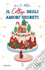 Il cottage degli amori segreti. E-book. Formato EPUB ebook