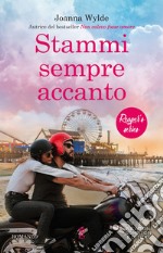 Stammi sempre accanto. E-book. Formato EPUB ebook