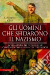 Gli uomini che sfidarono il nazismo. E-book. Formato EPUB ebook di Catrine Clay