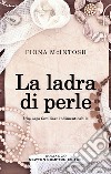 La ladra di perle. E-book. Formato EPUB ebook di Fiona McIntosh