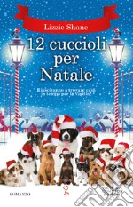 12 cuccioli per Natale. E-book. Formato EPUB ebook