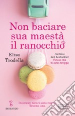 Non baciare sua maestà il ranocchio. E-book. Formato EPUB