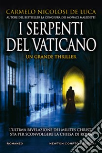 I serpenti del Vaticano. E-book. Formato EPUB ebook di De Nicolosi Carmelo Luca