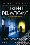I serpenti del Vaticano. E-book. Formato EPUB ebook di De Nicolosi Carmelo Luca