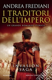 I traditori dell'impero. E-book. Formato EPUB ebook di Andrea Frediani