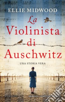 La violinista di Auschwitz. E-book. Formato EPUB ebook di Ellie Midwood
