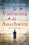La violinista di Auschwitz. E-book. Formato EPUB ebook