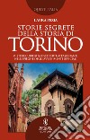 Storie segrete della storia di Torino. E-book. Formato EPUB ebook