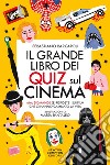 Il grande libro dei quiz sul cinema. E-book. Formato EPUB ebook di Sebastiano Barcaroli