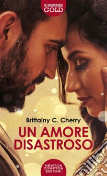 Un amore disastroso. E-book. Formato EPUB ebook di Brittainy Cherry