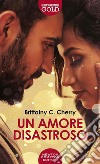 Un amore disastroso. E-book. Formato EPUB ebook di Brittainy Cherry