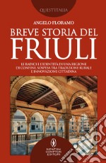 Breve storia del Friuli. E-book. Formato EPUB ebook