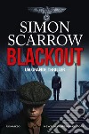 Blackout. E-book. Formato EPUB ebook di Simon Scarrow