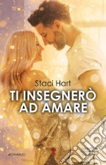 Ti insegnerò ad amare. E-book. Formato EPUB ebook