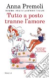 Tutto a posto tranne l'amore. E-book. Formato EPUB ebook