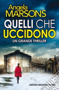 Quelli che uccidono: La nuova regina del thriller. E-book. Formato EPUB ebook di Angela Marsons