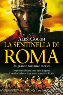La sentinella di Roma. E-book. Formato EPUB ebook di Alex Gough