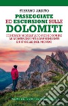 Passeggiate ed escursioni sulle Dolomiti. E-book. Formato EPUB ebook
