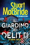 Il giardino dei delitti. E-book. Formato EPUB ebook di Stuart MacBride