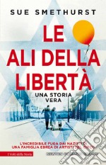 Le ali della libertà. E-book. Formato EPUB ebook